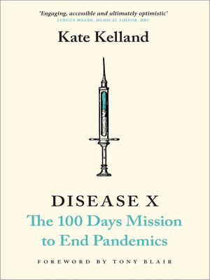cover image of Disease X--The 100 Days Mission to End Pandemics